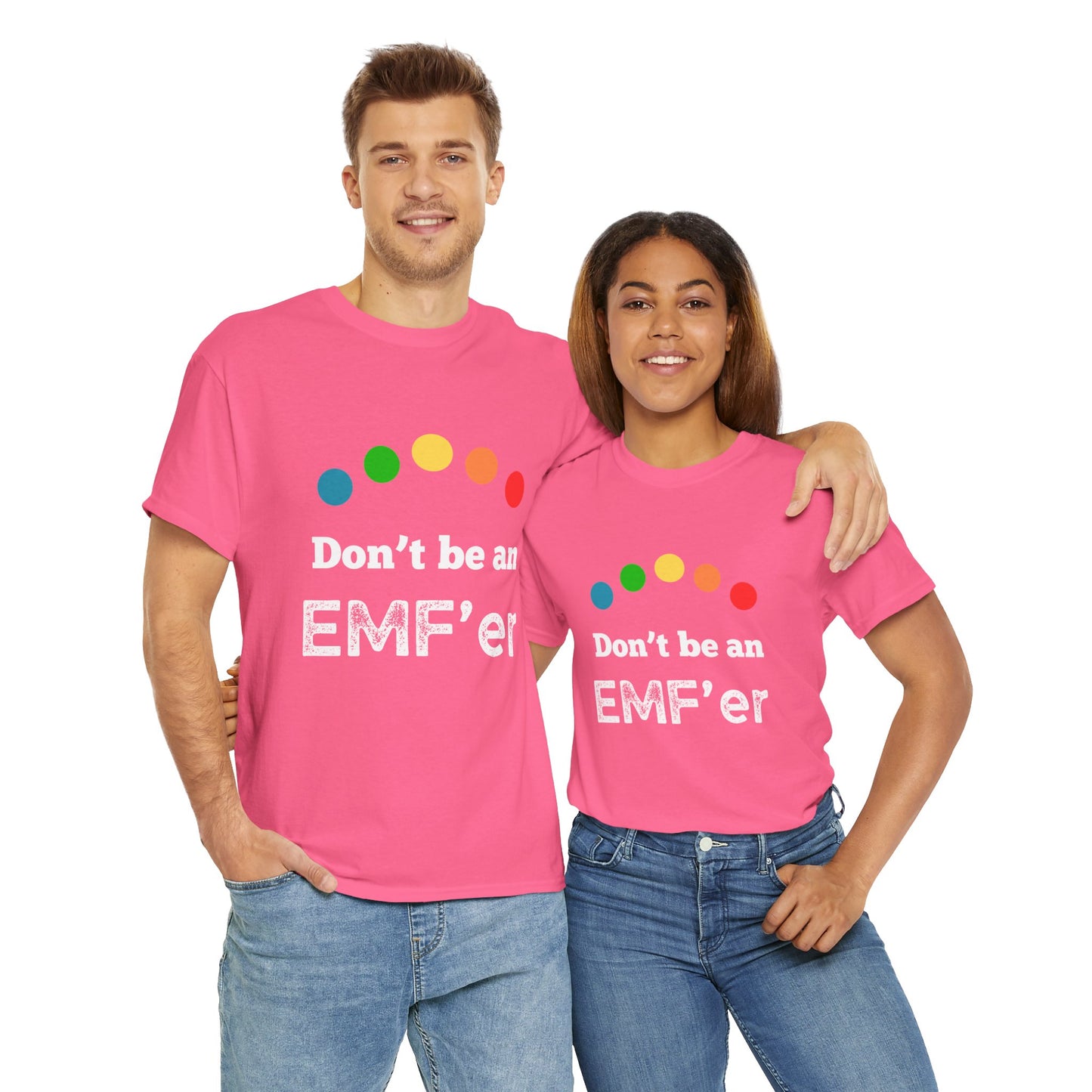 Don't be an EMF'er Tee