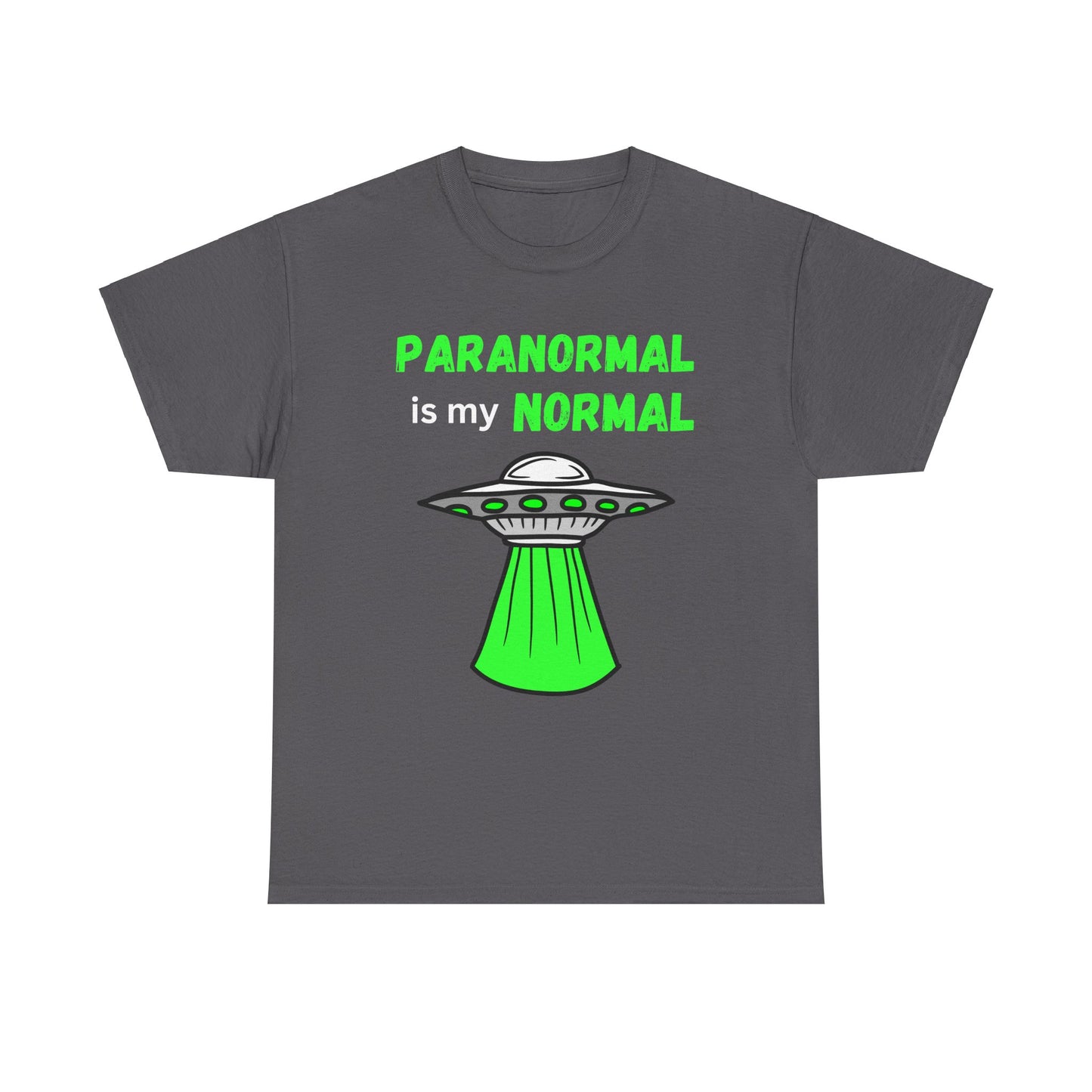 Paranormal is my Normal Tee