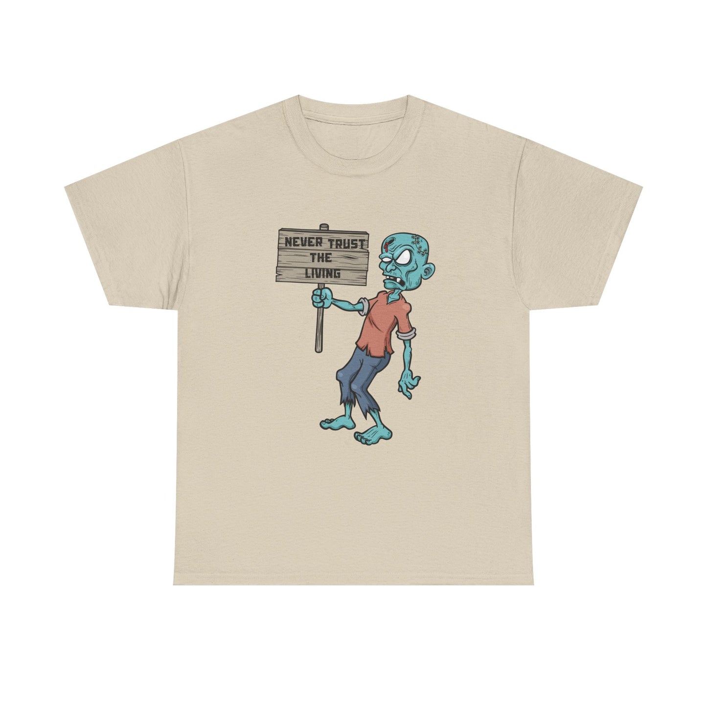 Never Trust the Living Zombie Tee