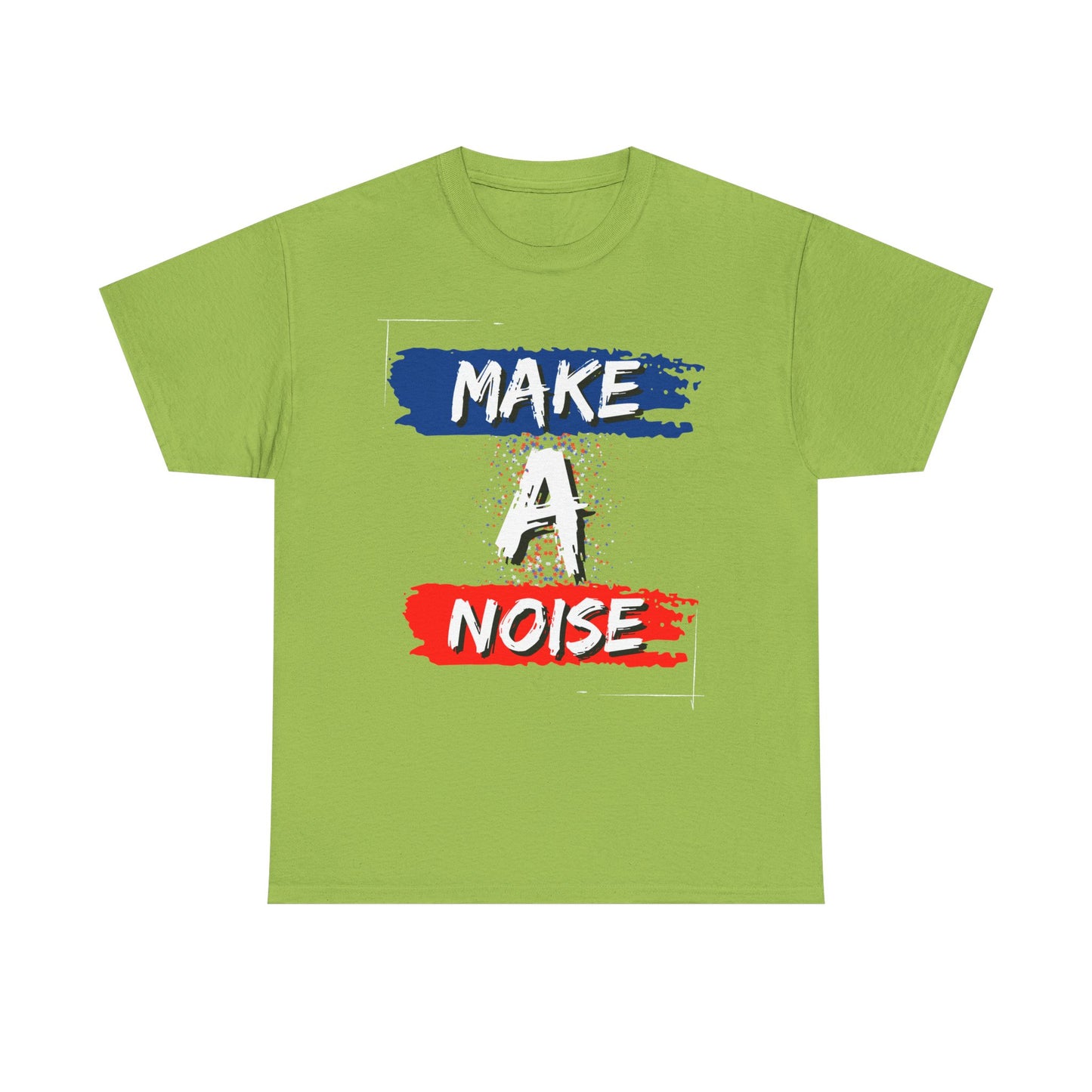 Make A Noise Unisex Tee