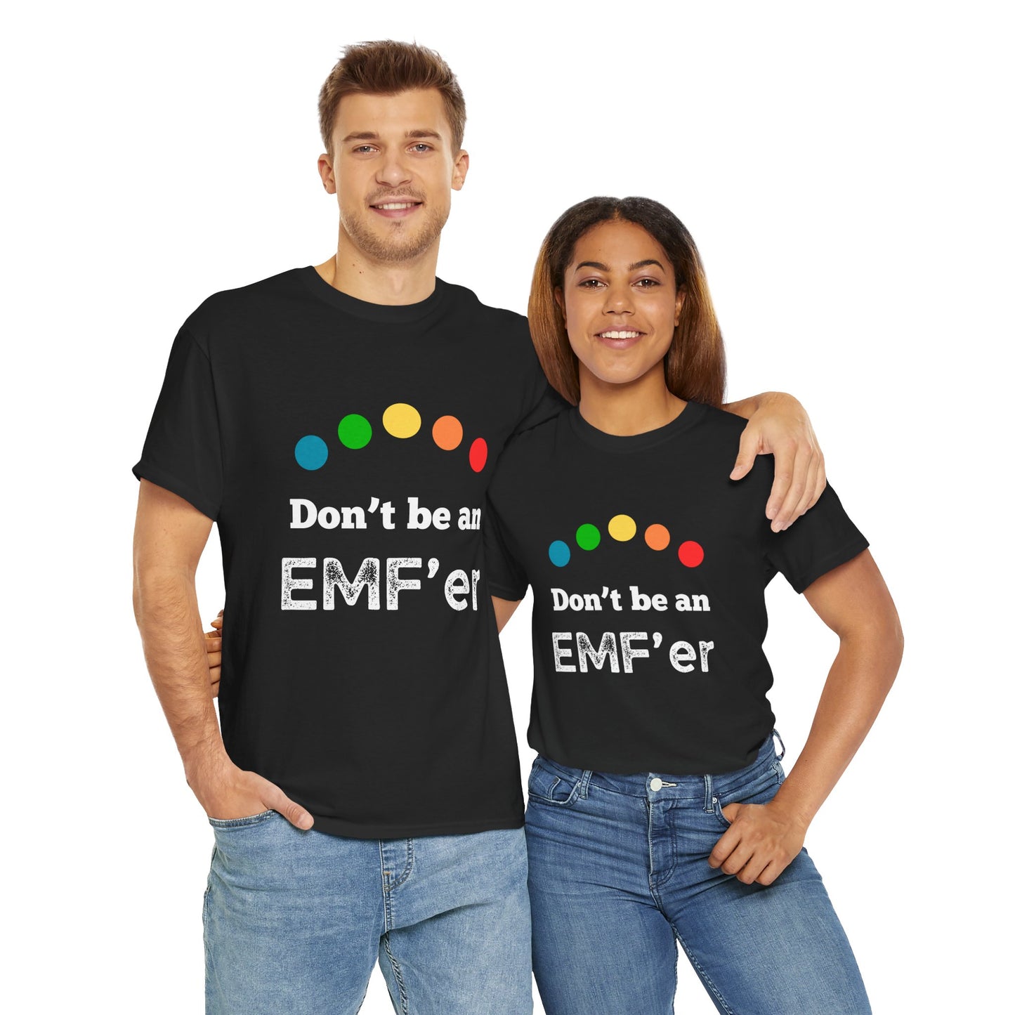 Don't be an EMF'er Tee