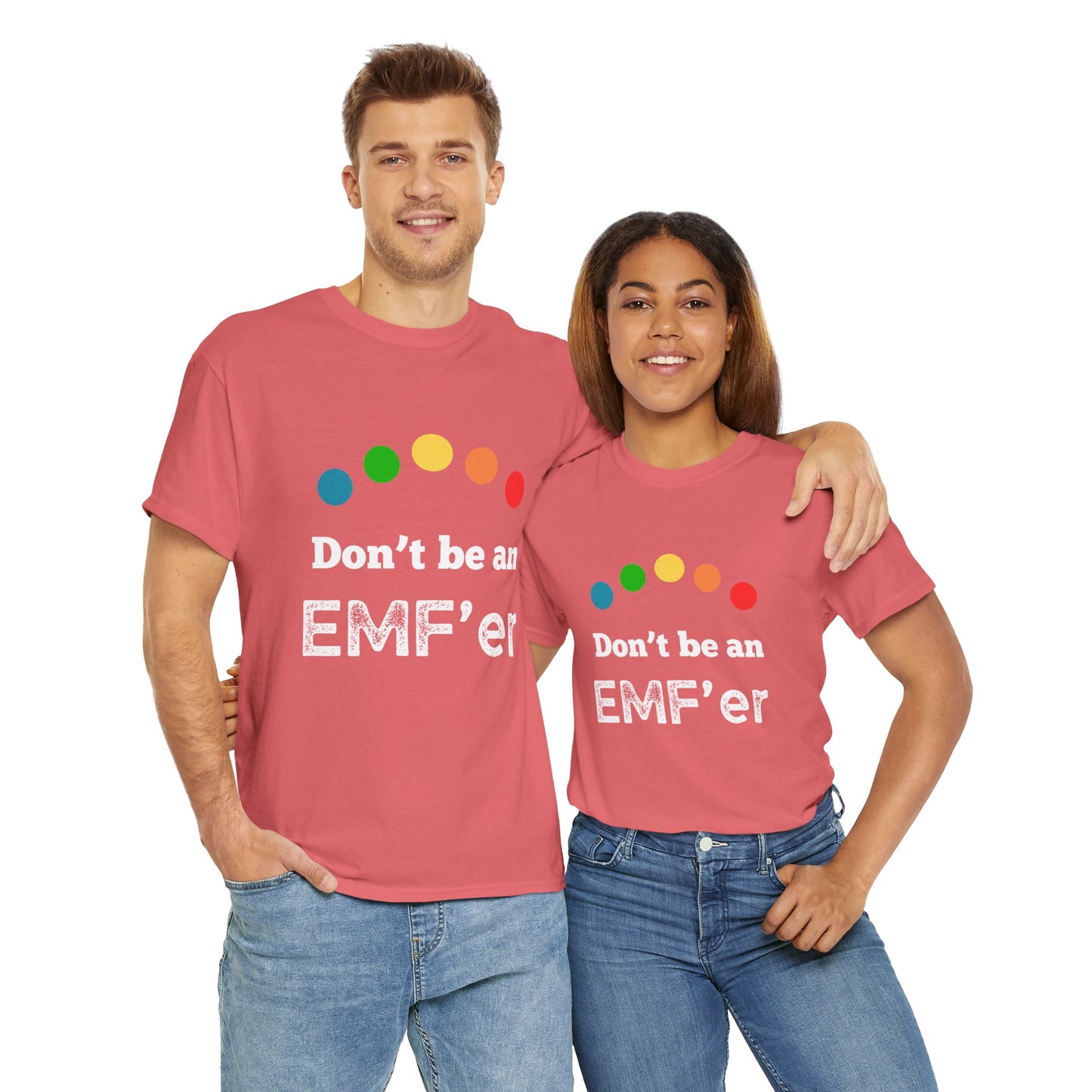 Don't be an EMF'er Tee