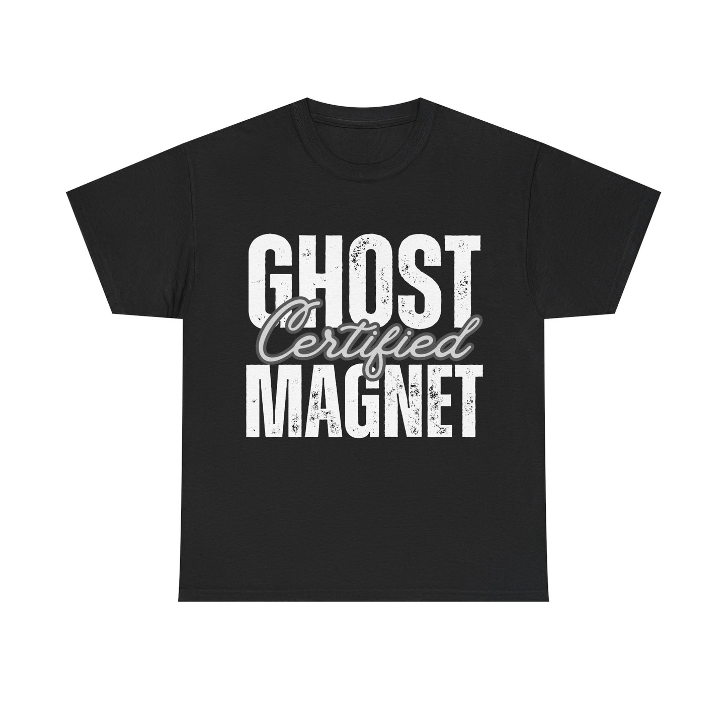 Certified Ghost Magnet (White Text) Unisex Tee