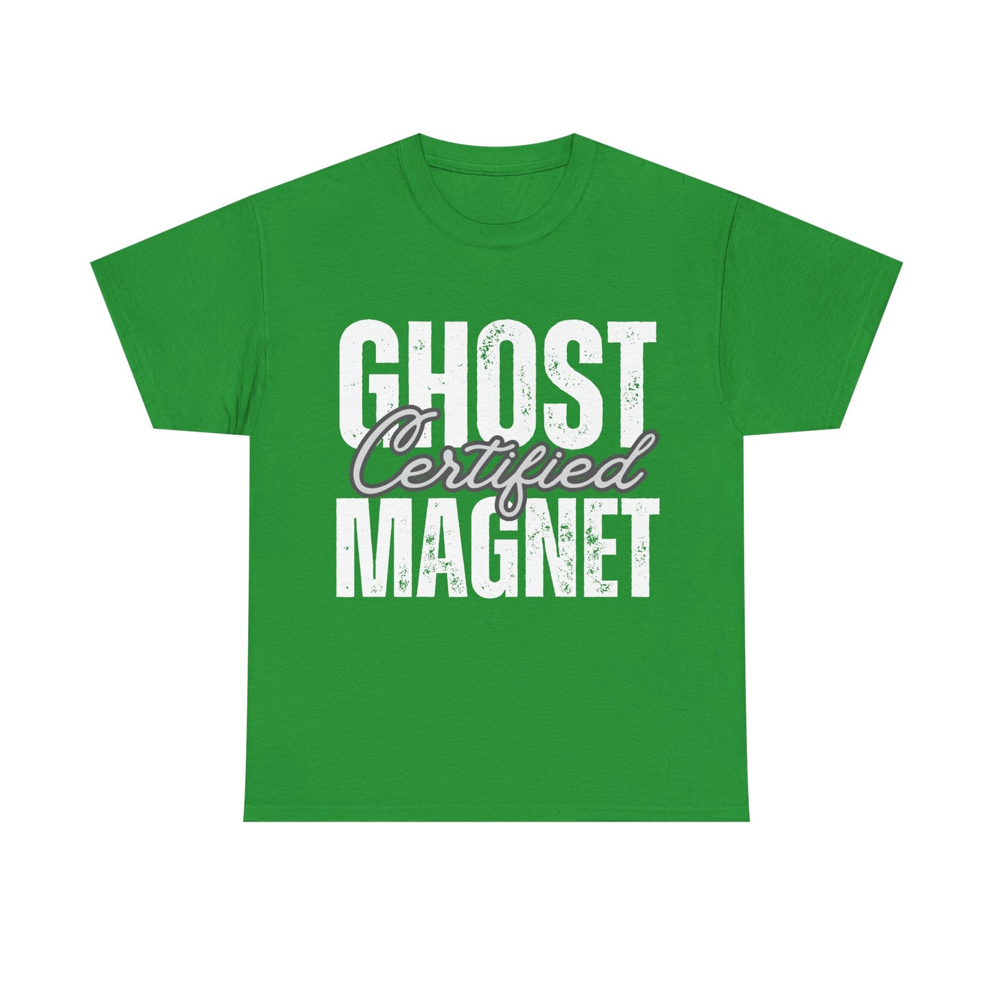 Certified Ghost Magnet (White Text) Unisex Tee
