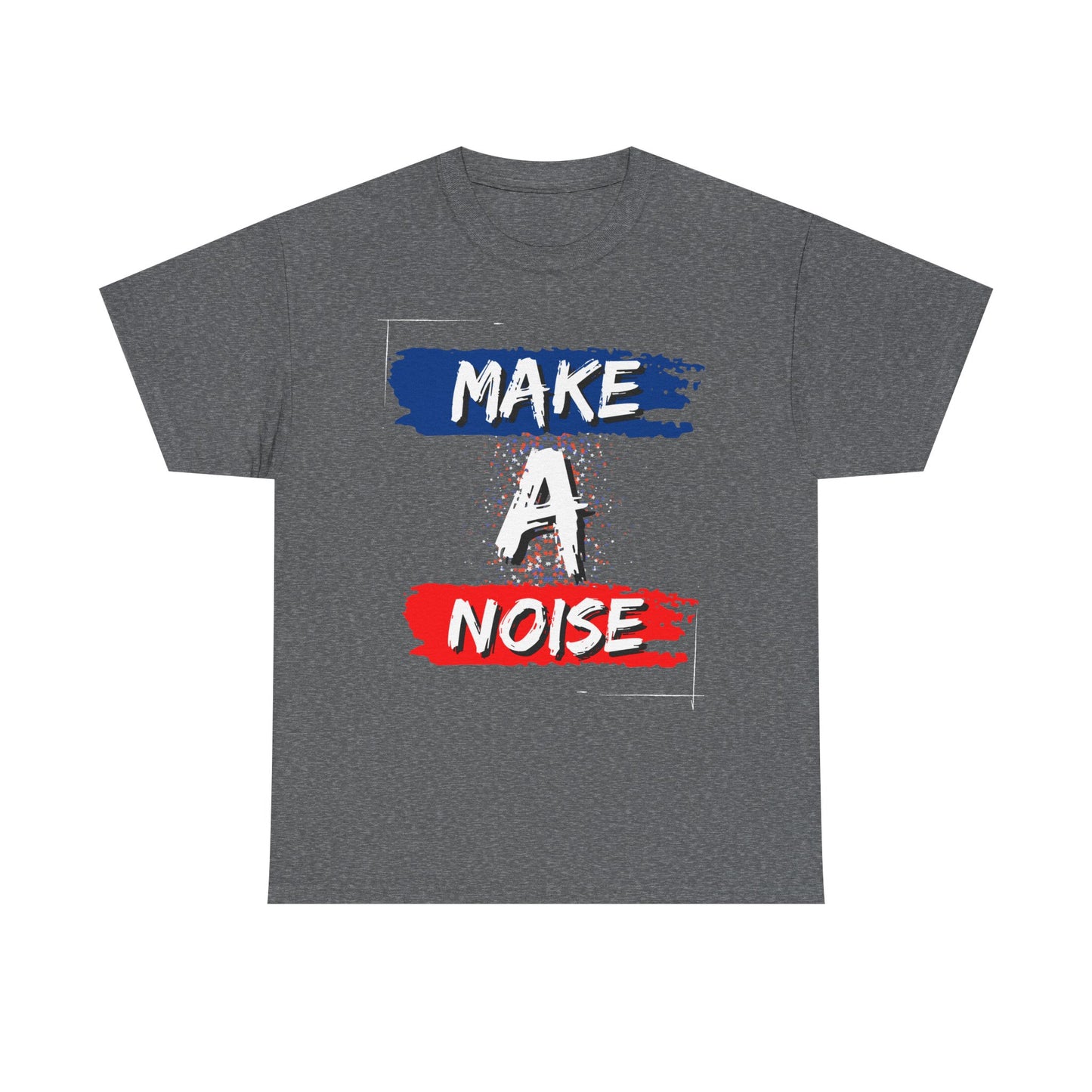 Make A Noise Unisex Tee