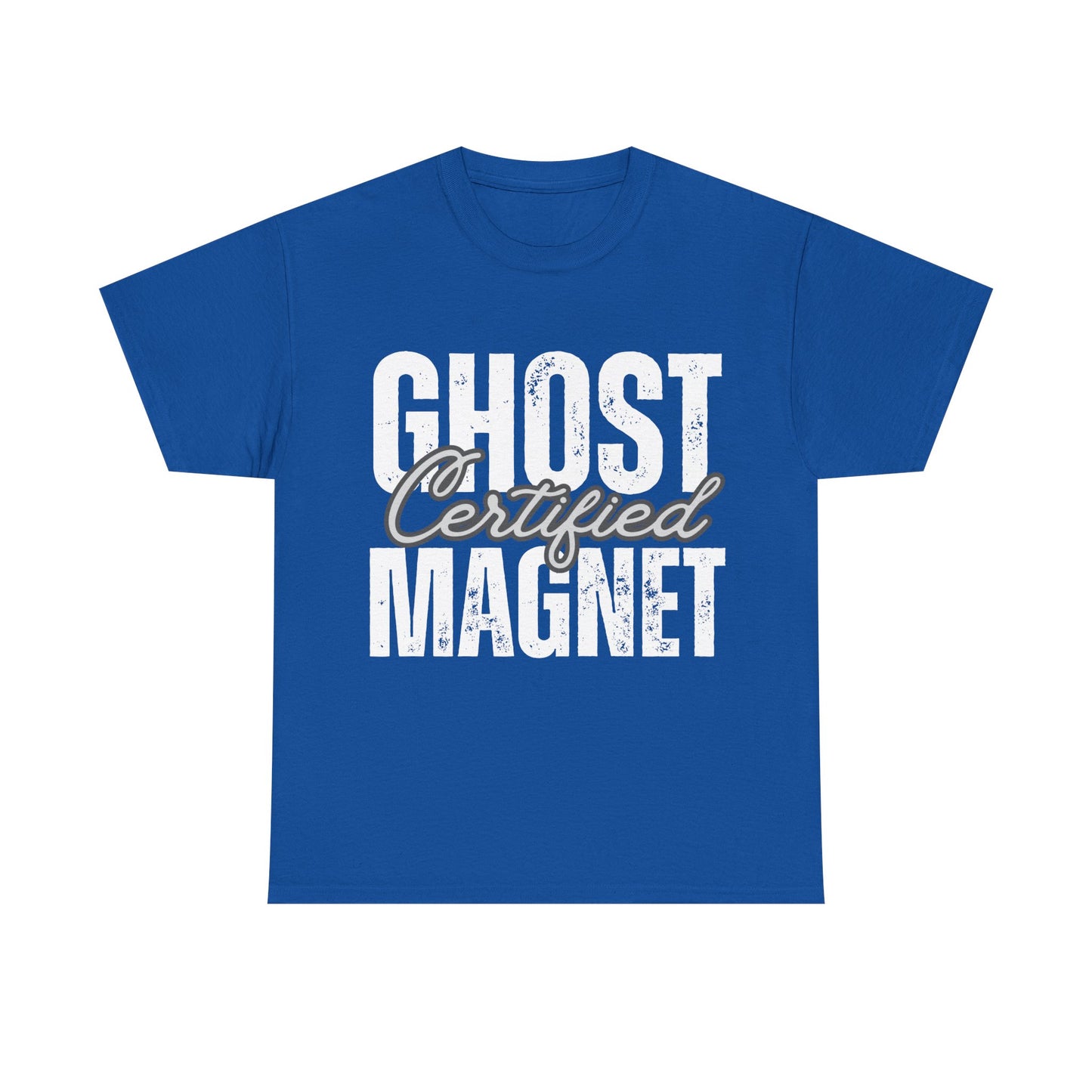 Certified Ghost Magnet (White Text) Unisex Tee