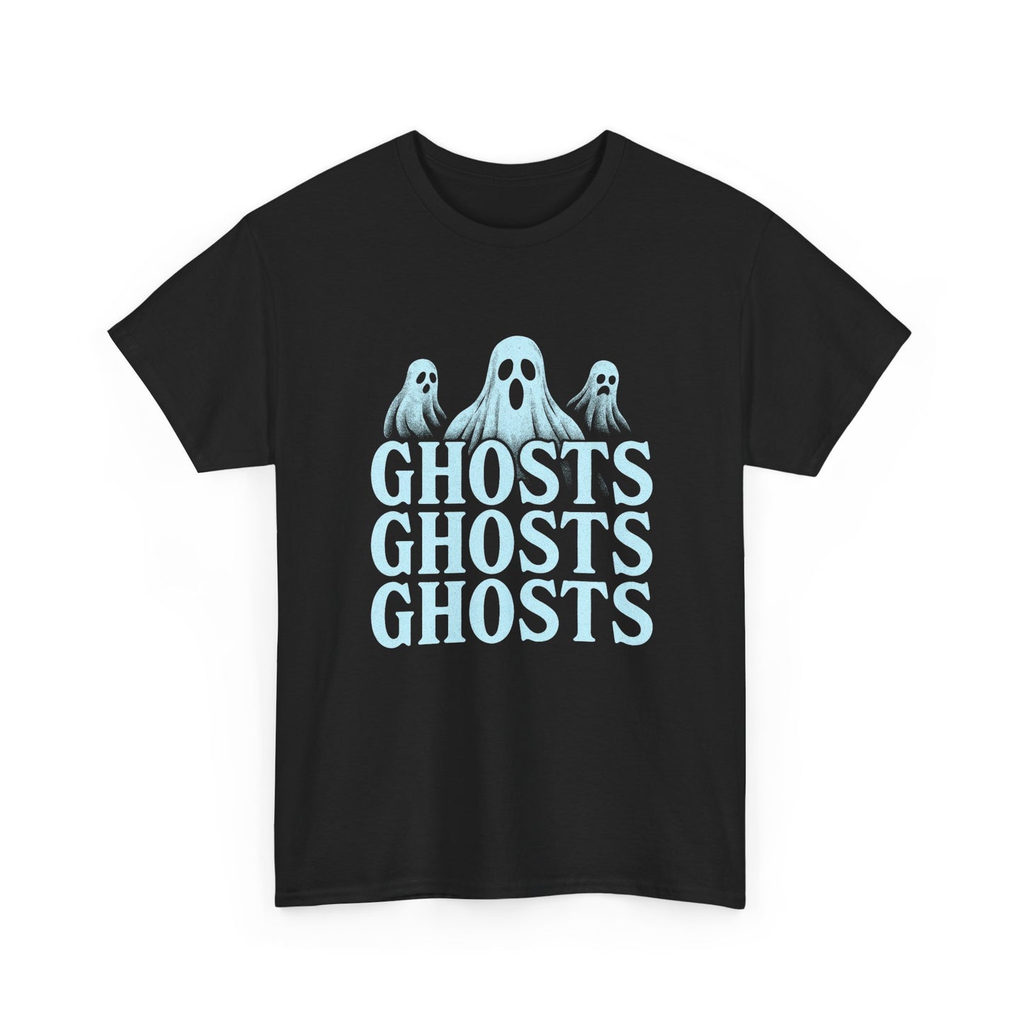 Ghosts Ghosts Ghosts Tee