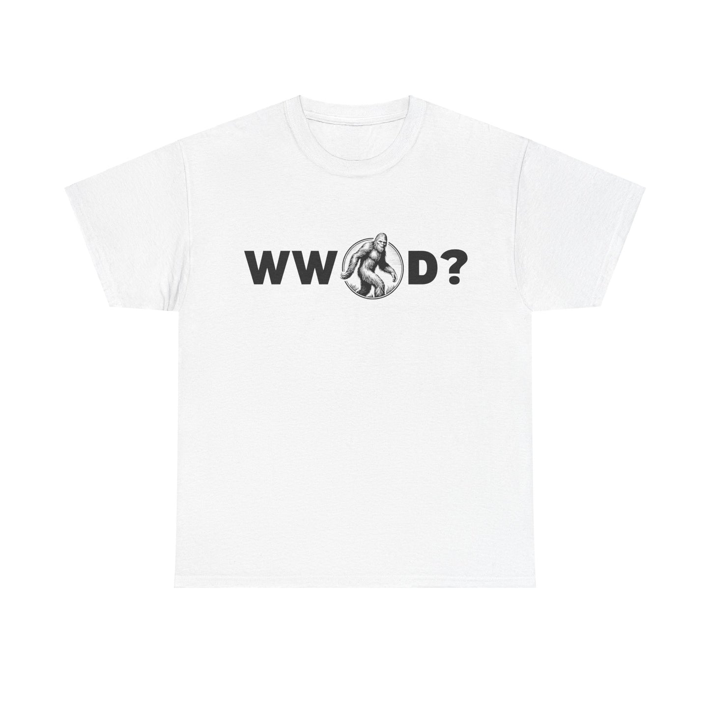 What Would Bigfoot Do? Tee