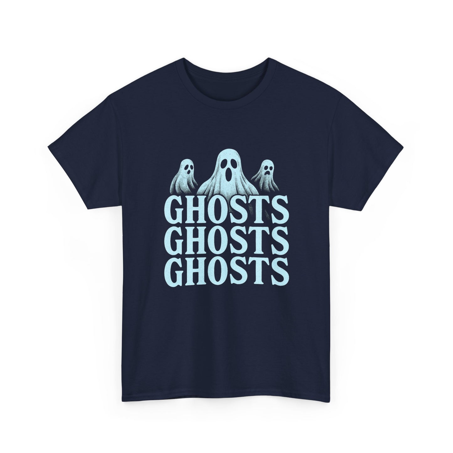 Ghosts Ghosts Ghosts Tee