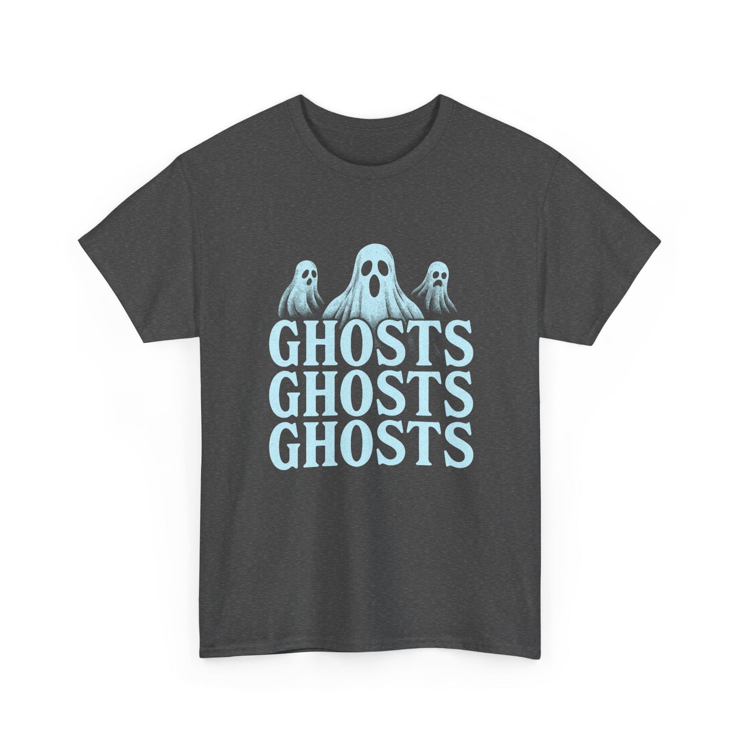 Ghosts Ghosts Ghosts Tee