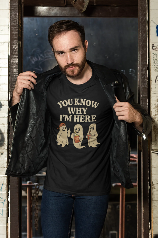 You Know Why I’m Here Tee – Funny Ghost Paranormal T-Shirt