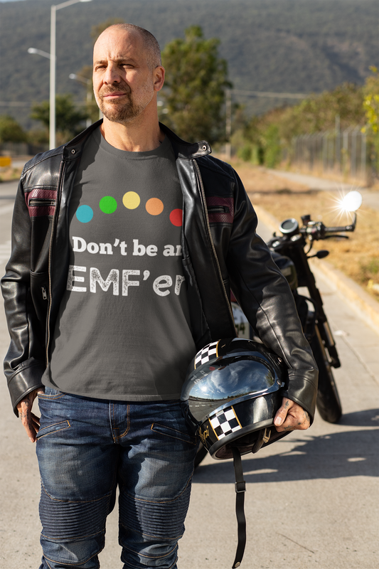 Don't be an EMF'er Tee